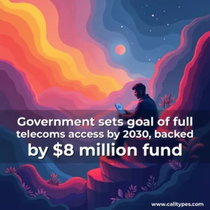 Read more about the article Government sets goal of full telecoms access by 2030, backed by $8 million fund