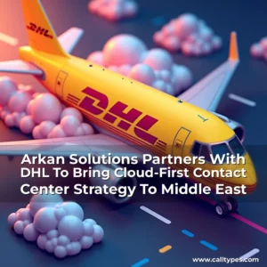 Read more about the article Arkan Solutions Partners With DHL To Bring Cloud-First Contact Center Strategy To Middle East